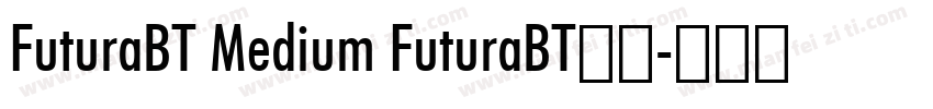 FuturaBT Medium FuturaBT介质字体转换